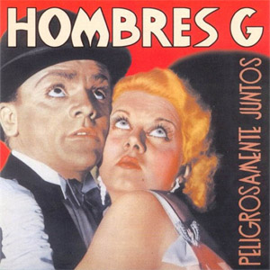 Álbum Peligrosamente Juntos de Hombres G