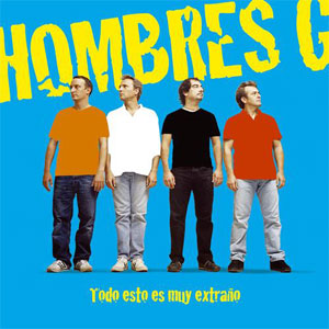 Álbum Todo Esto Es Muy Extraño de Hombres G