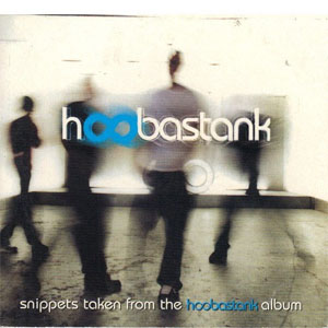 Álbum Snippets Taken From The Hoobastank Album de Hoobastank