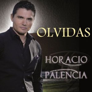 Álbum Olvidas de Horacio Palencia