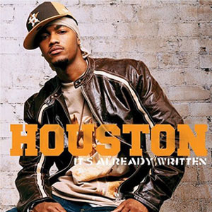 Álbum It's Already Written de Houston