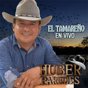 Álbum El Tamareño (En Vivo) de Huber Paredes