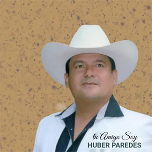 Álbum Tu Amigo Soy de Huber Paredes