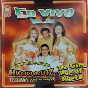 Álbum De Gira Por El Norte En Vivo Vol.12 de Hugo Ruíz - El Bebé de Los Teclados