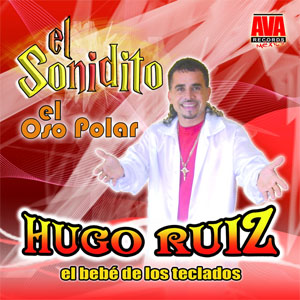 Álbum El Sonidito de Hugo Ruíz - El Bebé de Los Teclados