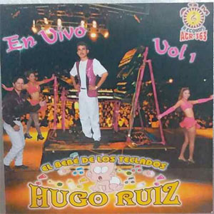 Álbum En Vivo Vol.1 de Hugo Ruíz - El Bebé de Los Teclados