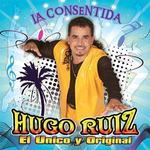 Álbum La Consentida de Hugo Ruíz - El Bebé de Los Teclados