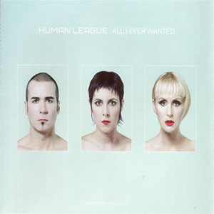 Álbum All I Ever Wanted de Human League