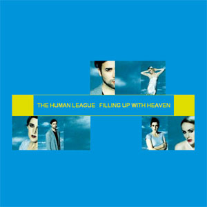 Álbum Filling Up With Heaven de Human League