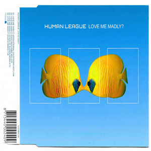 Álbum Love Me Madly? de Human League