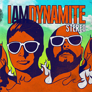 Álbum Stereo de I Am Dynamite