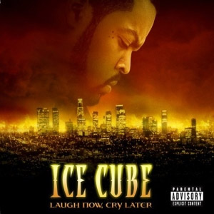 Álbum Laugh Now Cry Later de Ice Cube