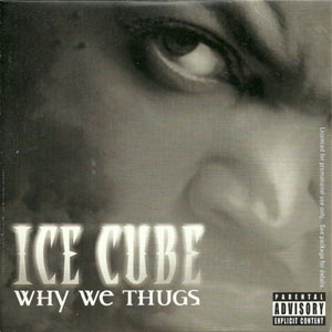 Álbum Why We Thugs de Ice Cube