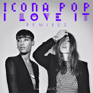 Álbum I Love It (Remixes) de Icona Pop