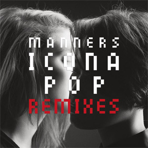 Álbum Manners (Remixes)  de Icona Pop