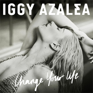 Álbum Change Your Life (Remixes) de Iggy Azalea