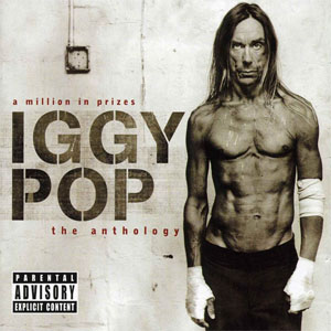 Álbum A Million In Prizes Iggy Pop The Anthology de Iggy Pop