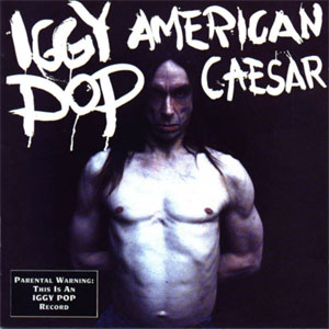 Álbum American Caesar de Iggy Pop