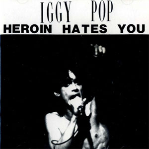 Álbum Heroin Hates You de Iggy Pop