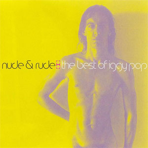 Álbum Nude & Rude (The Best Of Iggy Pop) de Iggy Pop