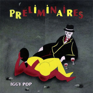 Álbum Preliminaires de Iggy Pop