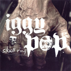 Álbum Skull Ring de Iggy Pop