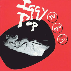 Álbum TV Eye: 1977 (Live) de Iggy Pop