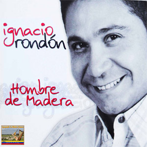 Álbum Hombre De Madera de Ignacio Rondón