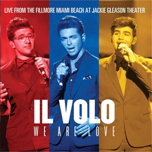Álbum We Are Love: Live From The Fillmore Miami Beach At Jackie Gleason Theater de Il Volo