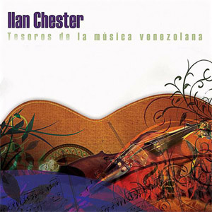 Álbum Tesoros De La Música Venezolana de Ilan Chester