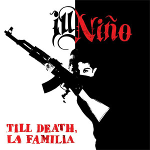Álbum Till Death La Familia de Ill Niño