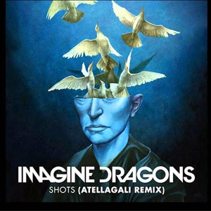 Álbum Shots (AtellaGali Remix) de Imagine Dragons