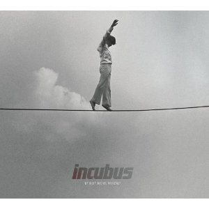 Álbum If Not Now, When? de Incubus