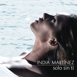 Álbum Solo Sin Ti de India Martínez