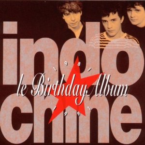 Álbum Le Birthday Album 1981 - 1991 de Indochine