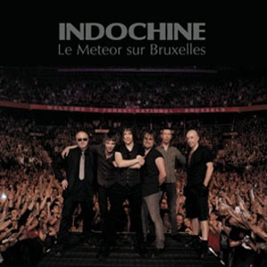 Álbum Le meteor sur Bruxelles (Live) de Indochine