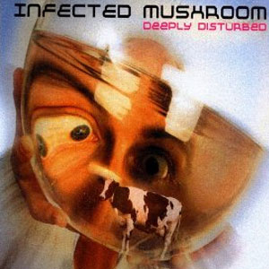 Álbum Deeply Disturbed de Infected Mushroom