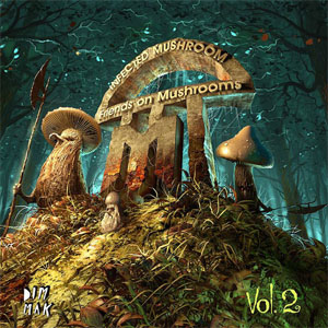 Álbum Friends On Mushrooms - Vol. 2 de Infected Mushroom