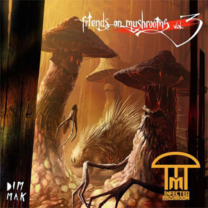 Álbum Friends On Mushrooms - Vol. 3 de Infected Mushroom