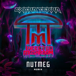 Álbum Nutmeg (Extra Terra Remix) de Infected Mushroom