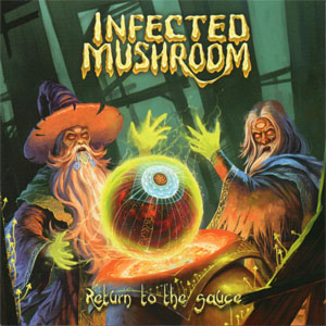 Álbum Return To The Sauce de Infected Mushroom