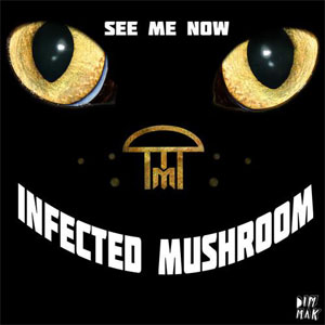 Álbum See Me Now de Infected Mushroom