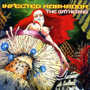 Álbum The Gathering de Infected Mushroom