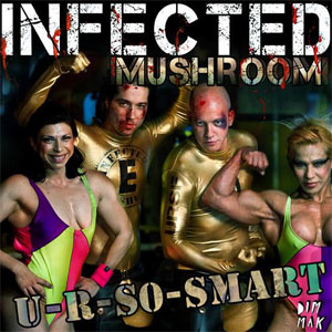 Álbum U-R-So-Smart de Infected Mushroom