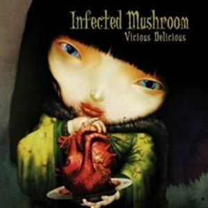 Álbum Vicious Delicious de Infected Mushroom