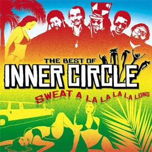 Álbum Sweat A La La La La Long - The Best Of Inner Circle de Inner Circle