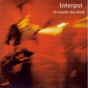 Álbum La Route Du Rock de Interpol