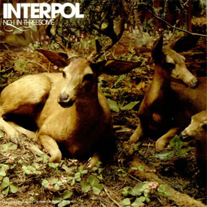 Álbum No I In Threesome de Interpol