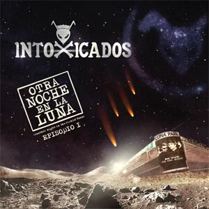 Álbum Otra Noche en la Luna (Episodio I) de Intoxicados