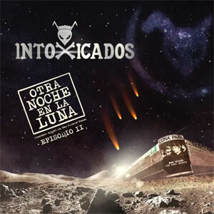 Álbum Otra Noche en la Luna (Episodio II) de Intoxicados